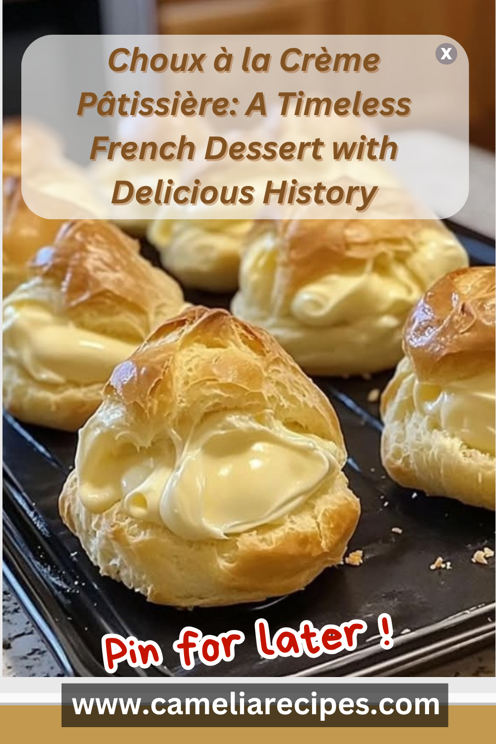 Golden French choux pastry filled with rich vanilla crème pâtissière on a rustic wooden table
