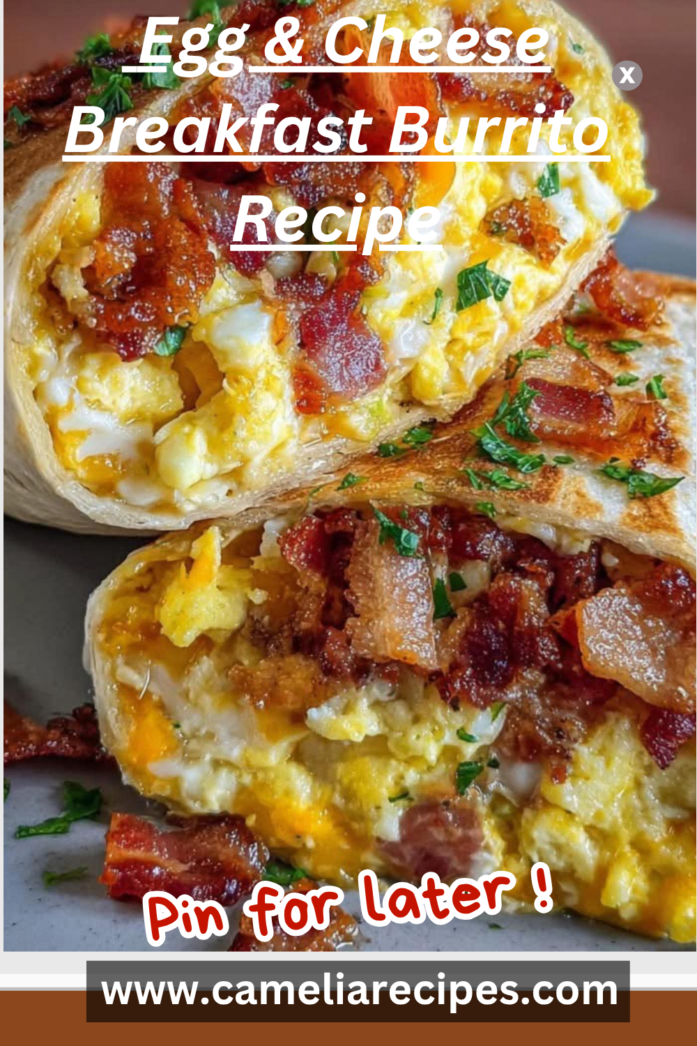Image of a crispy Bacon, Egg & Cheese Breakfast Burrito sliced in half, showing melted cheddar, fluffy scrambled eggs, and crispy bacon wrapped in a golden toasted tortilla.